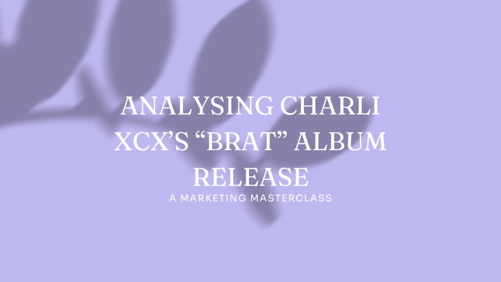 Analysing Charli XCX’s “Brat” Album Release: A Marketing&nbsp;Masterclass