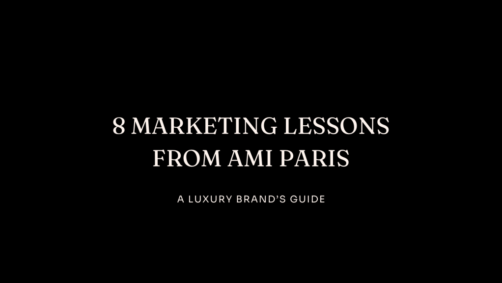 Exploring AMI Paris’ Marketing Genius: What We Can Learn from Their Communications and&nbsp;Collaborations